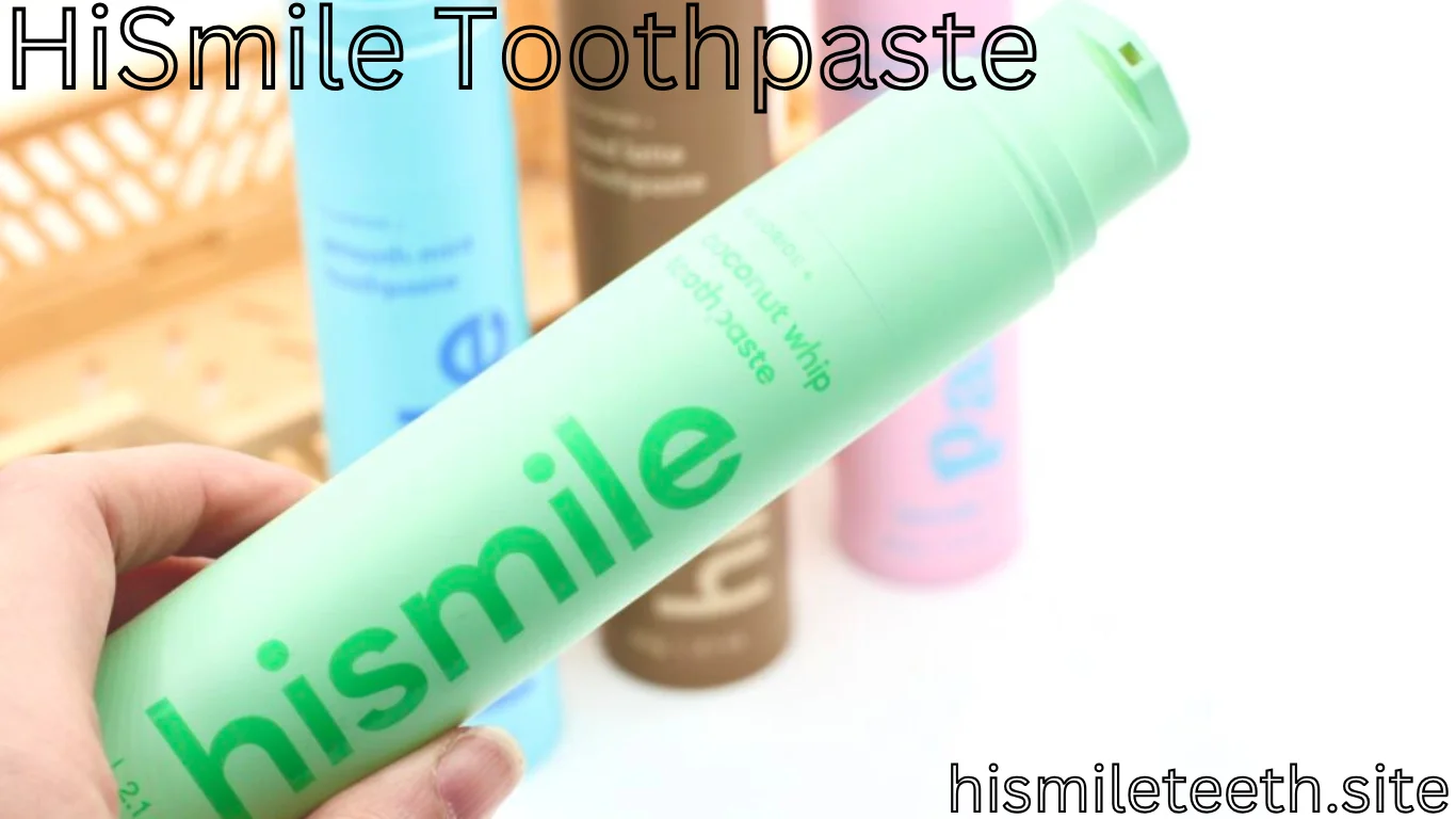 HiSmile Toothpaste: The Ultimate Whitening Solution for a Brighter Smile