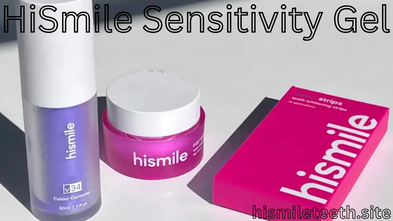 HiSmile Sensitivity Gel: The Secret to Pain-Free Teeth Whitening